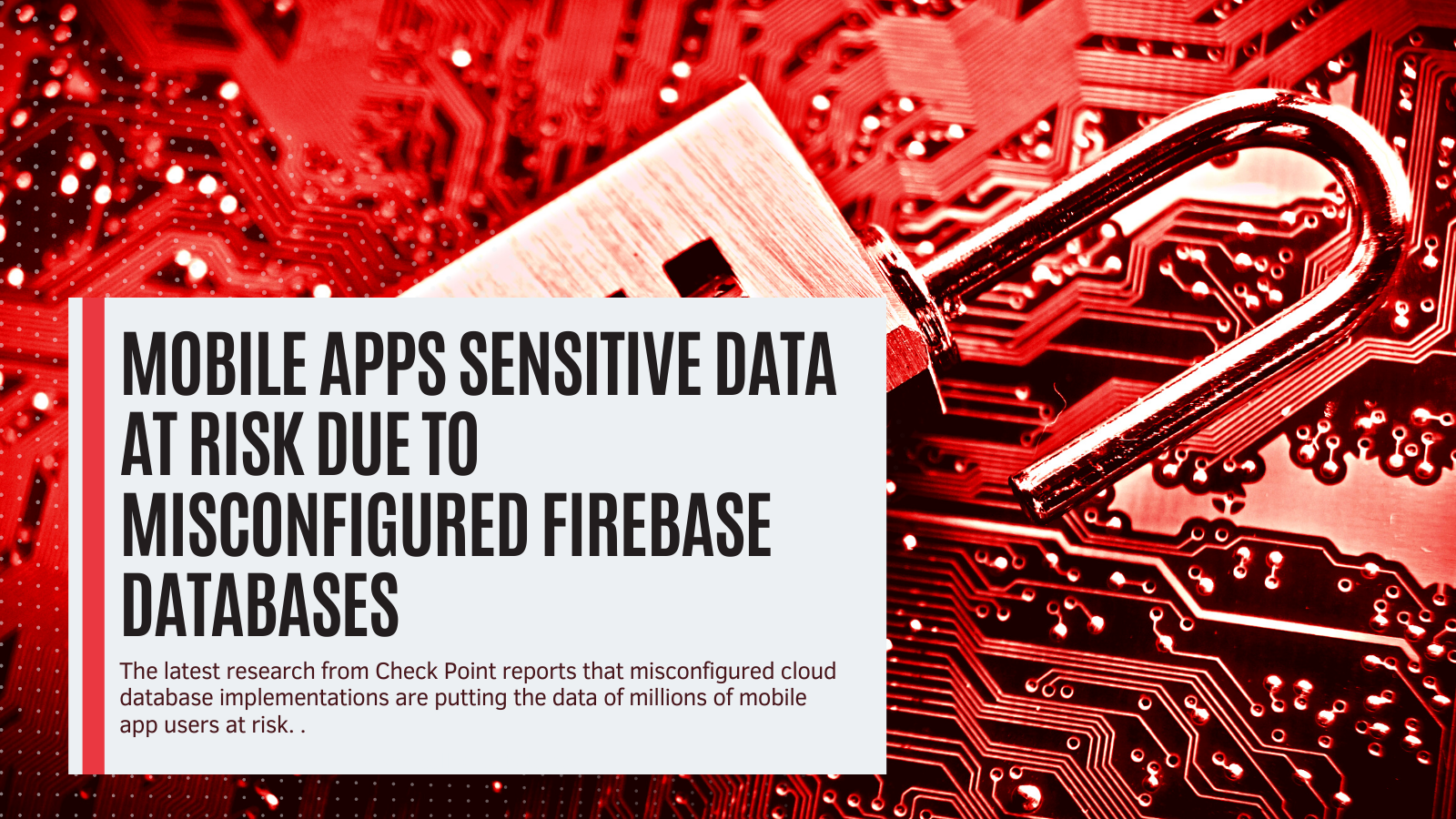 Mobile Apps Sensitive Data At Risk Due to Misconfigured Firebase Databases - Intrix Cyber Security | Pen Testing, AI, GRC & Managed Security Mobile Apps Sensitive Data At Risk Due to Misconfigured Firebase Databases