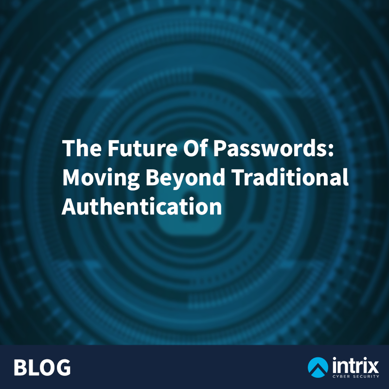 The Future of Passwords: Moving Beyond Traditional Authentication